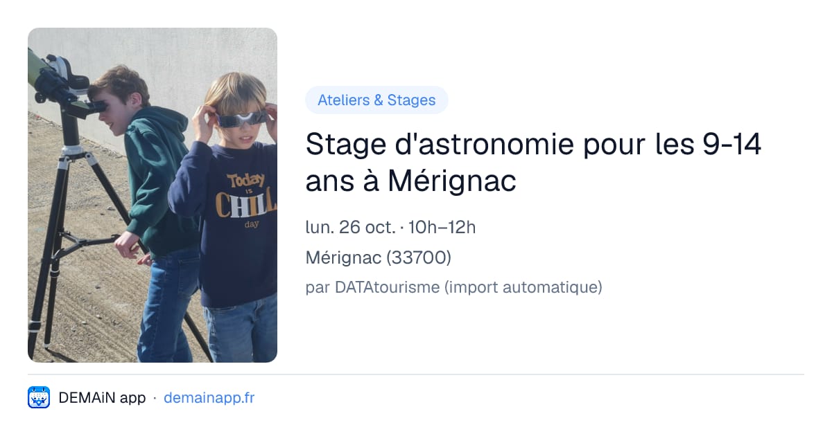 Stage d'astronomie pour les 9-14 ans à Mérignac — Mérignac