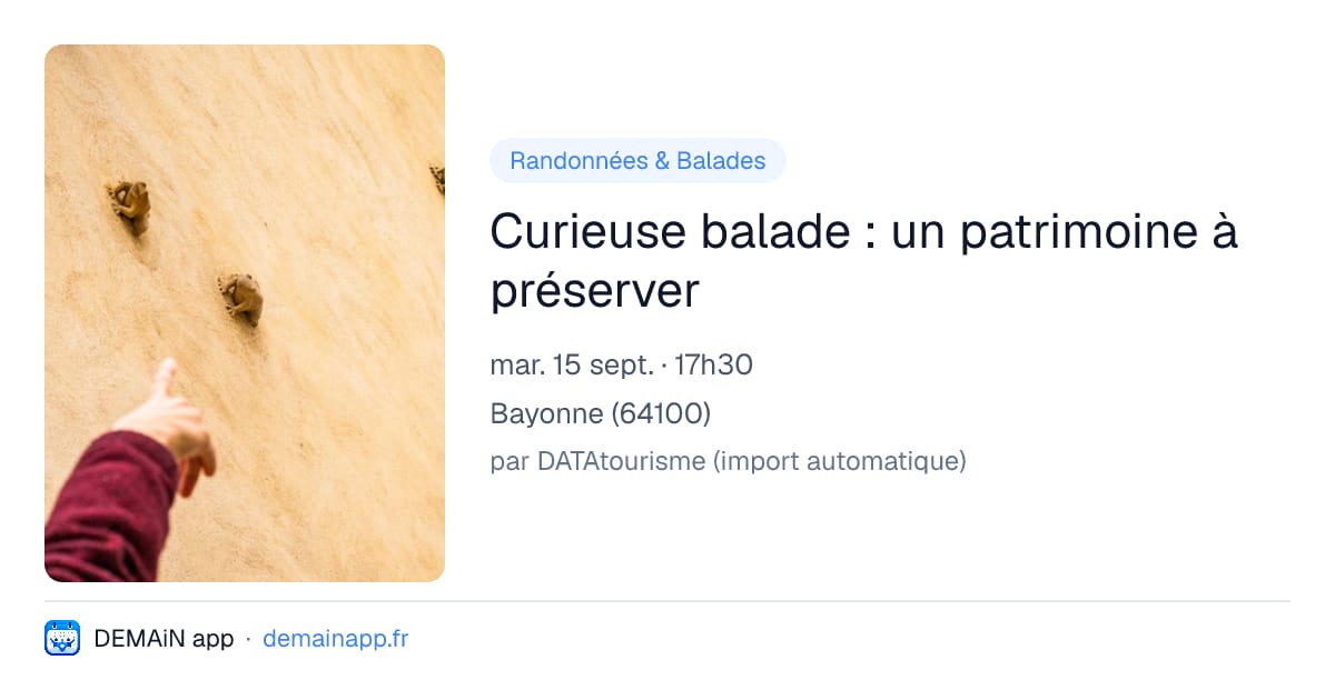 Curieuse balade : un patrimoine à préserver — Bayonne