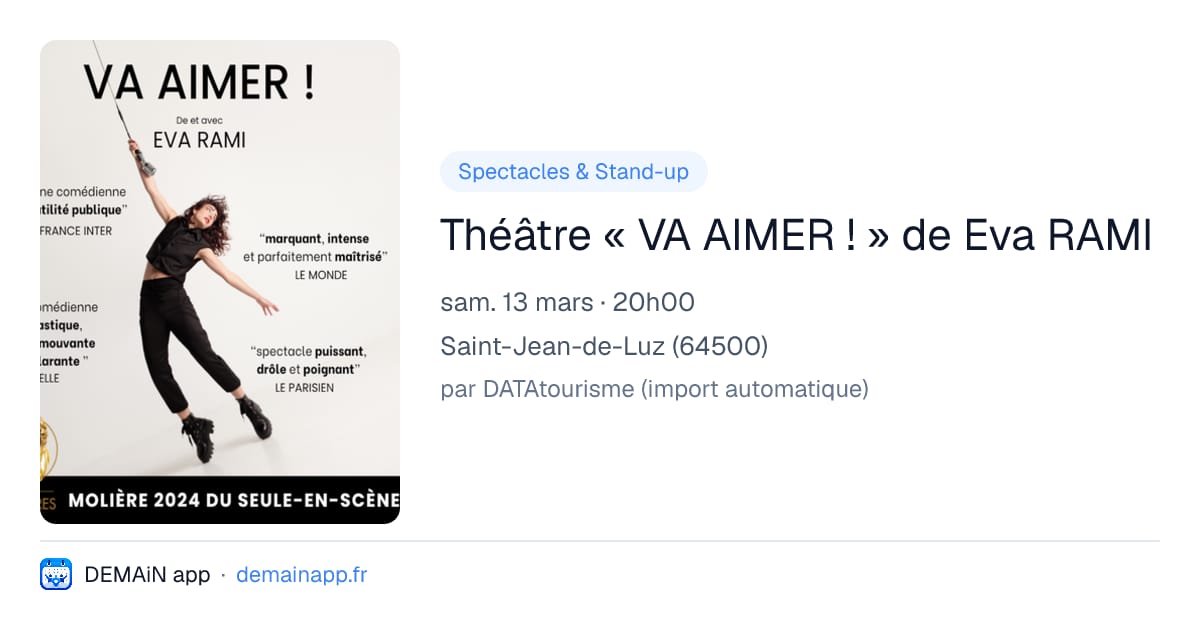Théâtre « VA AIMER ! » de Eva RAMI — Saint-Jean-de-Luz
