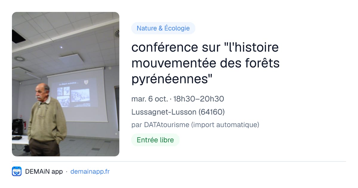 conférence sur "l'histoire mouvementée des forêts pyrénéennes" — Lussagnet-Lusson