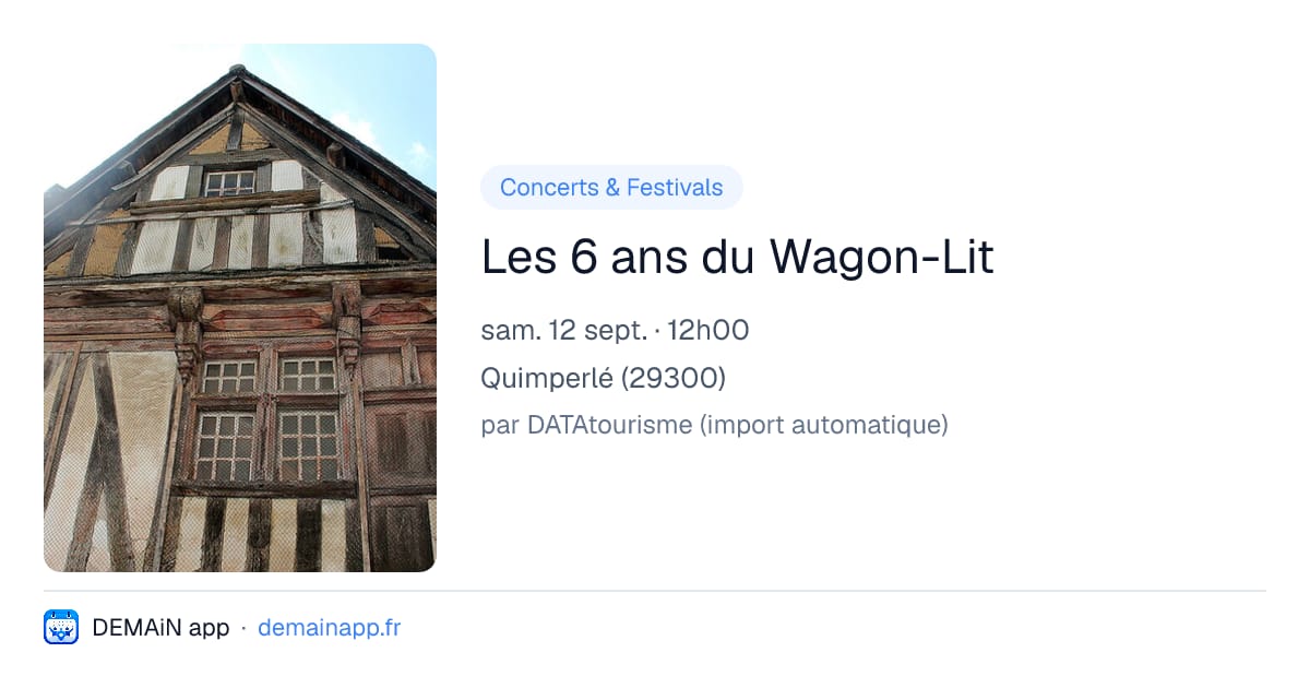 Les 6 ans du Wagon-Lit — Quimperlé