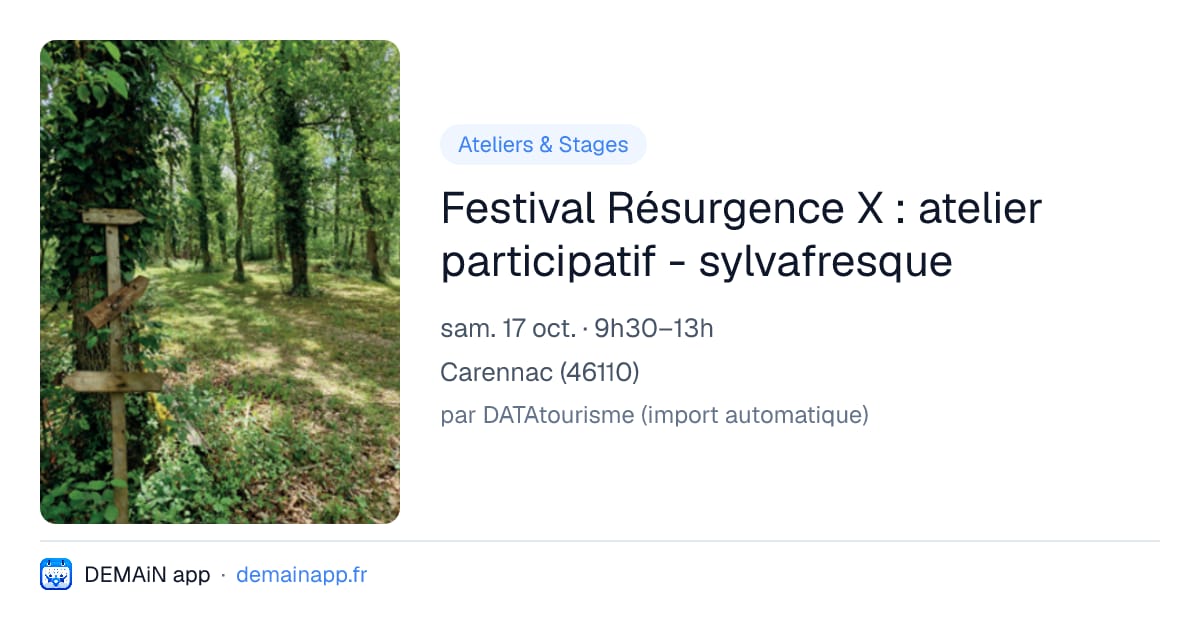 Festival Résurgence X : atelier participatif - sylvafresque — Carennac
