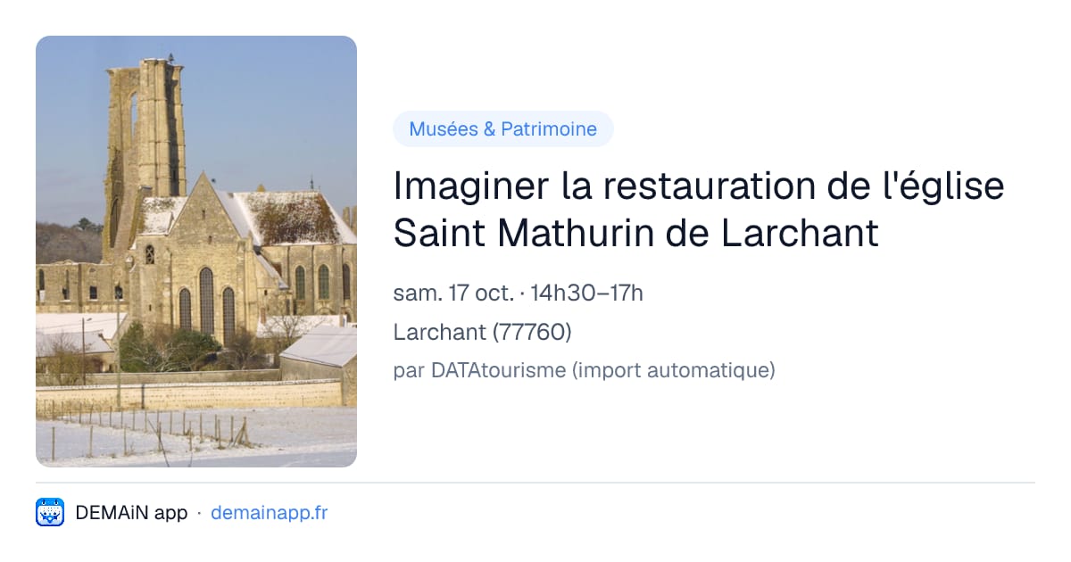 Imaginer la restauration de l'église Saint Mathurin de Larchant — Larchant