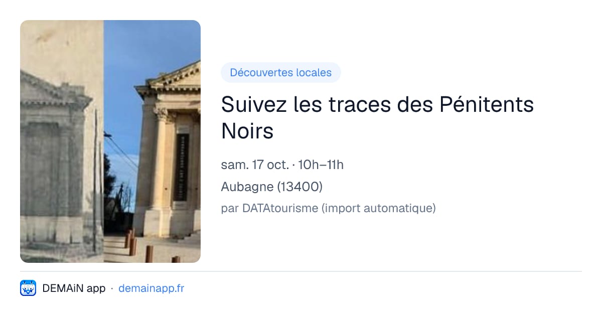 Suivez les traces des Pénitents Noirs — Aubagne