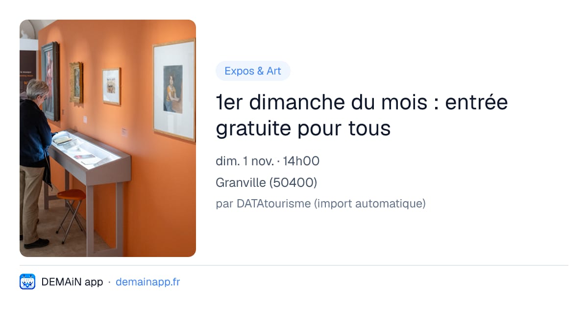 1er dimanche du mois : entrée gratuite pour tous — Granville