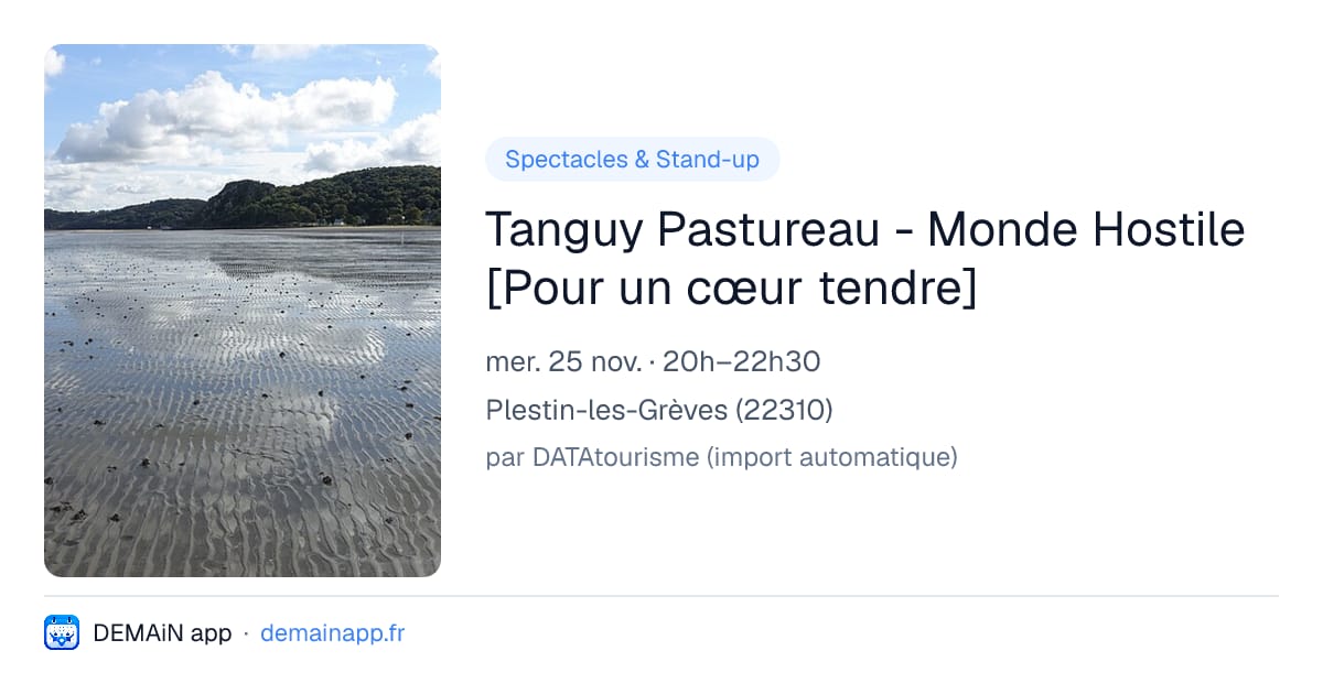 Tanguy Pastureau - Monde Hostile [Pour un cœur tendre] — Plestin-les-Grèves