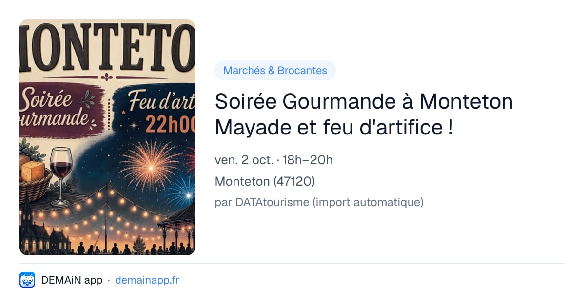 Soirée Gourmande à Monteton Mayade et feu d'artifice ! — Monteton