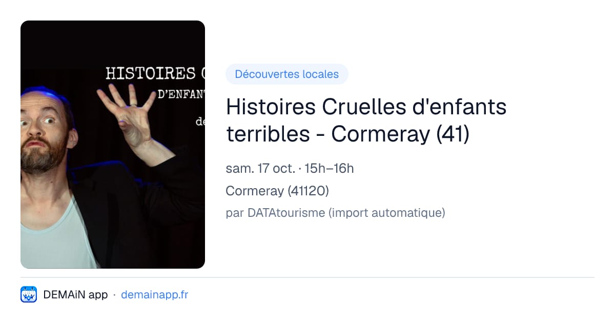Histoires Cruelles d'enfants terribles - Cormeray (41) — Cormeray