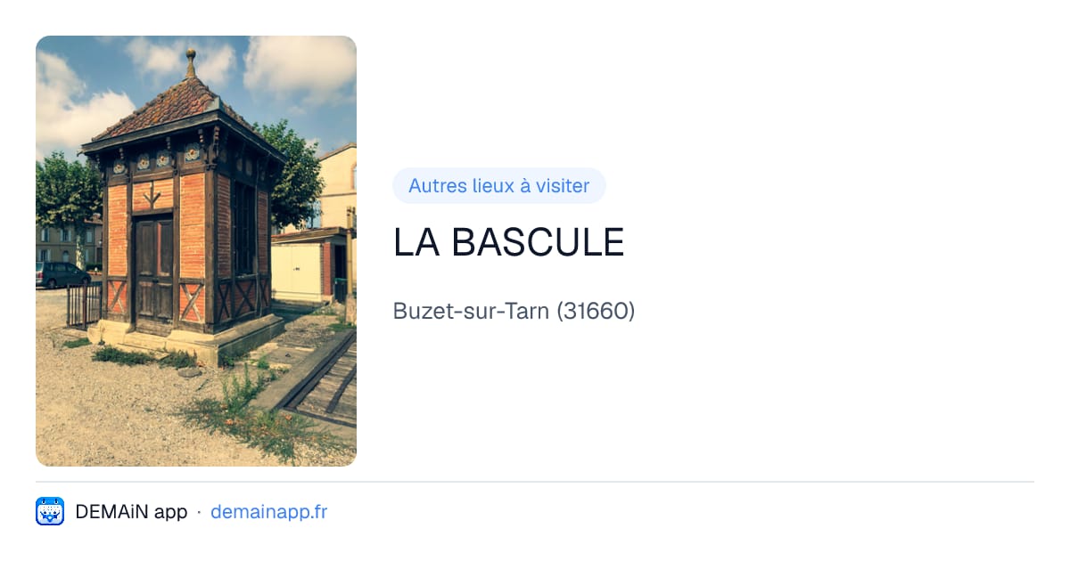 LA BASCULE — Buzet-sur-Tarn