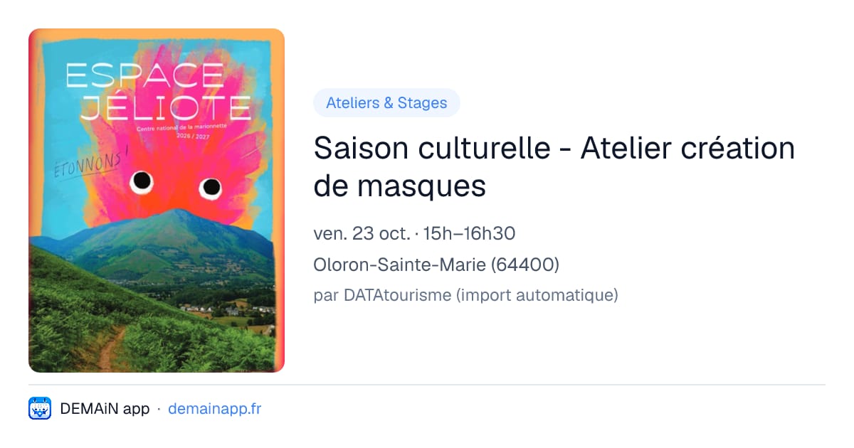 Saison culturelle - Atelier création de masques — Oloron-Sainte-Marie