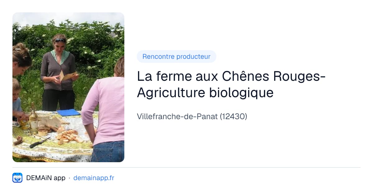 La ferme aux Chênes Rouges- Agriculture biologique — Villefranche-de-Panat