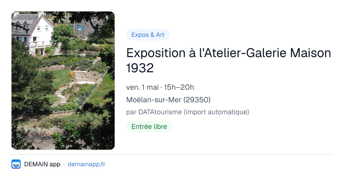 Exposition à l'Atelier-Galerie Maison 1932 — Moëlan-sur-Mer
