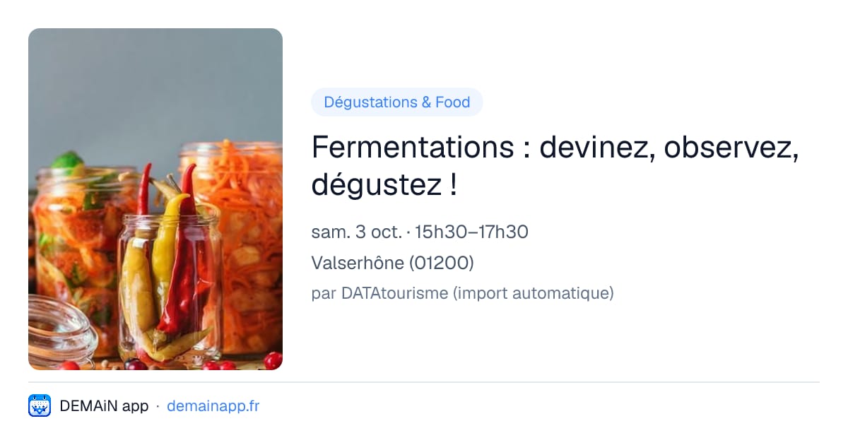Fermentations : devinez, observez, dégustez ! — Valserhône