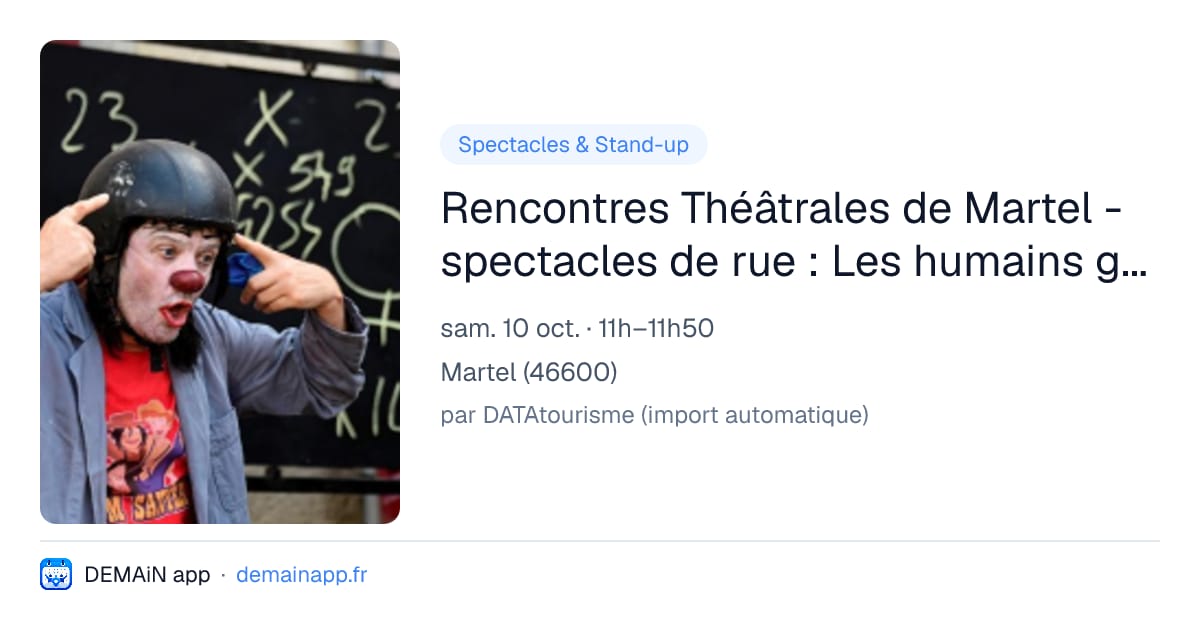 Rencontres Théâtrales de Martel - spectacles de rue : Les humains gauches — Martel