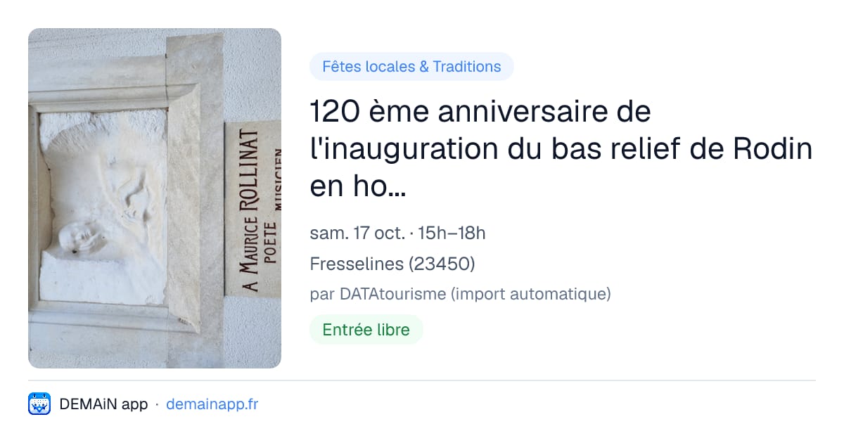 120 ème anniversaire de l'inauguration du bas relief de Rodin en hommage à Rollinat — Fresselines