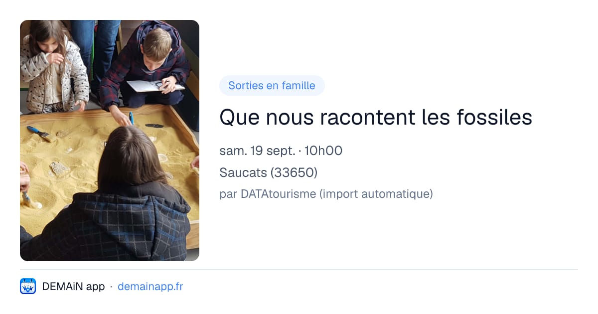 Que nous racontent les fossiles — Saucats