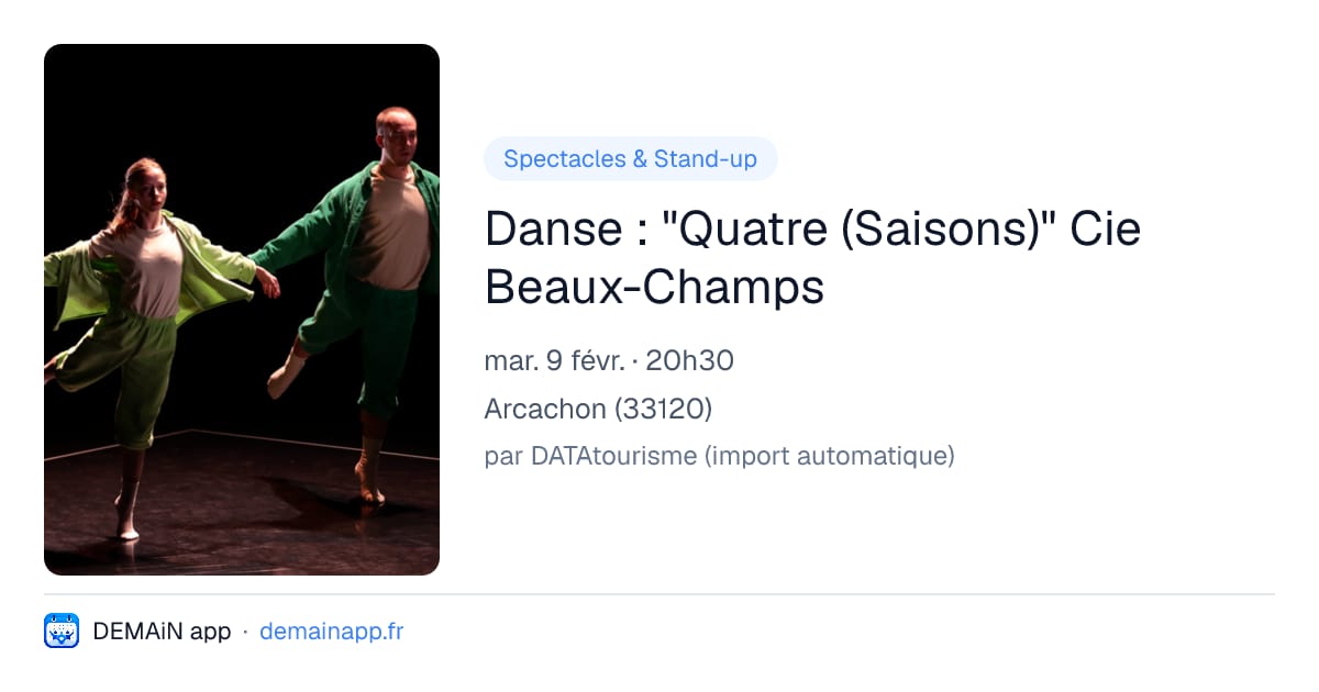 Danse : "Quatre (Saisons)" Cie Beaux-Champs — Arcachon