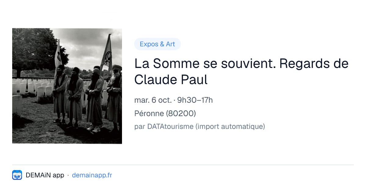 La Somme se souvient. Regards de Claude Paul — Péronne