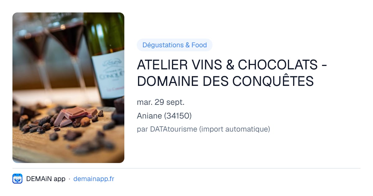 ATELIER VINS & CHOCOLATS - DOMAINE DES CONQUÊTES — Aniane