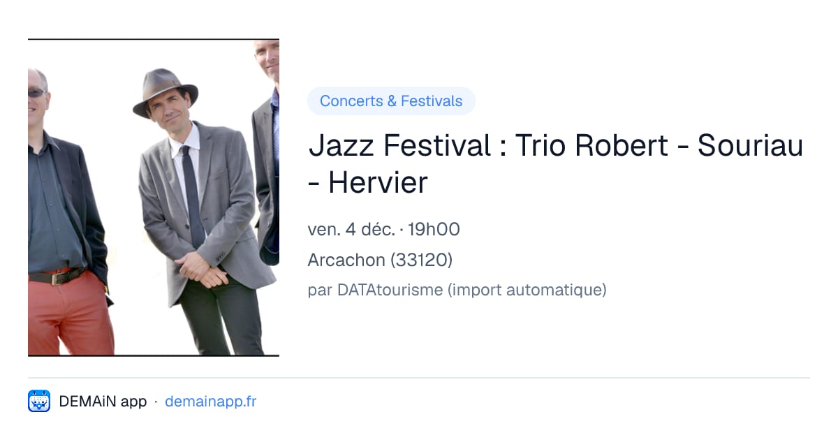 Jazz Festival : Trio Robert - Souriau - Hervier — Arcachon
