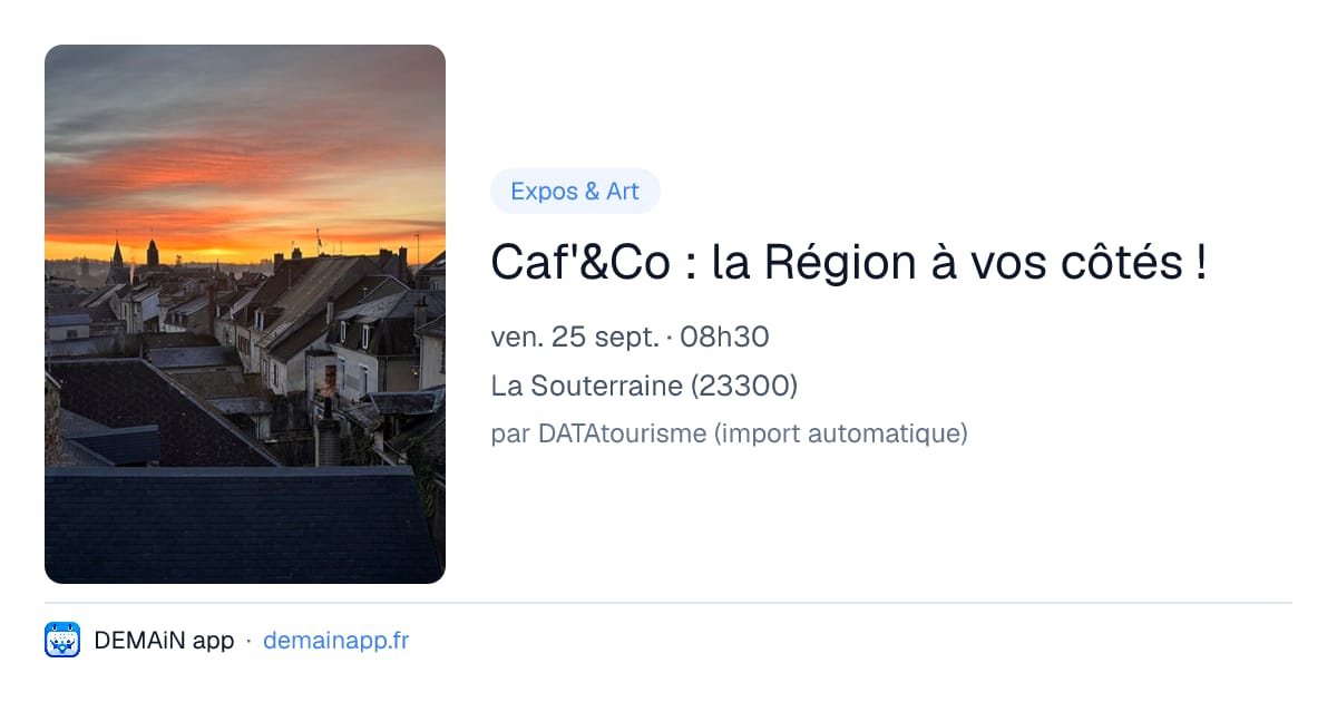 Caf'&Co : la Région à vos côtés ! — La Souterraine