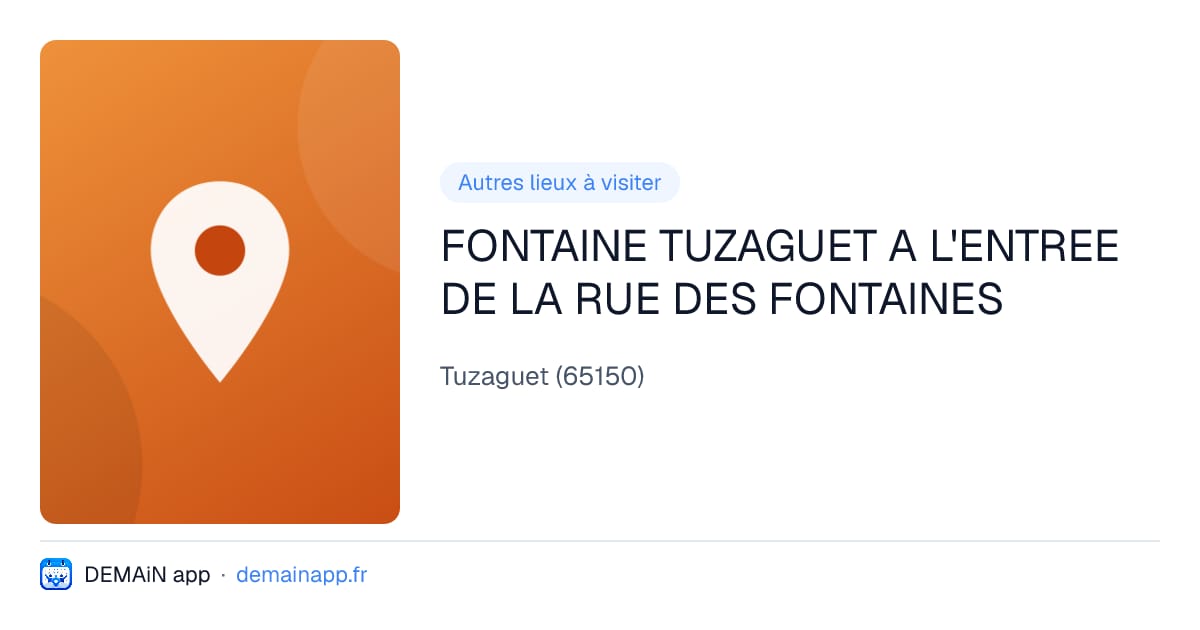 FONTAINE TUZAGUET A L'ENTREE DE LA RUE DES FONTAINES — Tuzaguet