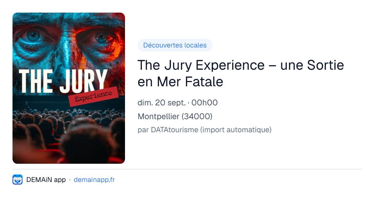The Jury Experience – une Sortie en Mer Fatale — Montpellier