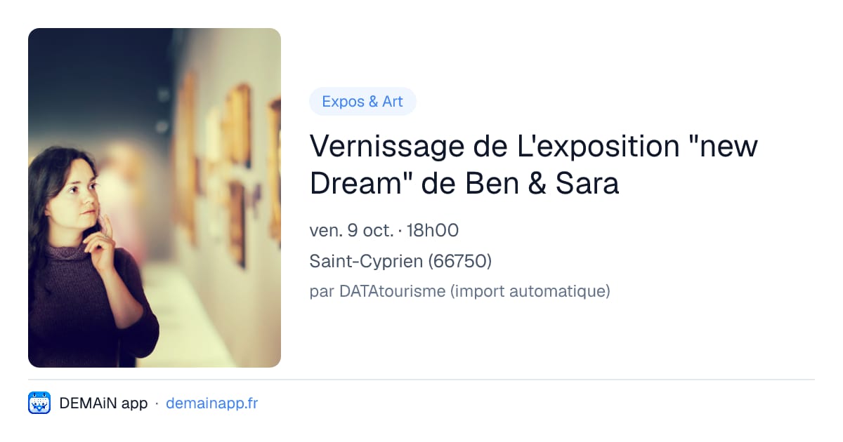 Vernissage de L'exposition "new Dream" de Ben & Sara — Saint-Cyprien