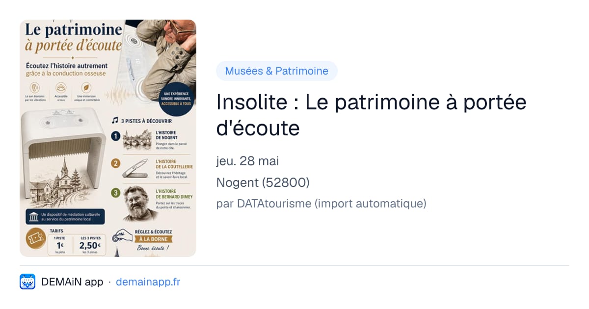 Insolite : Le patrimoine à portée d'écoute — Nogent