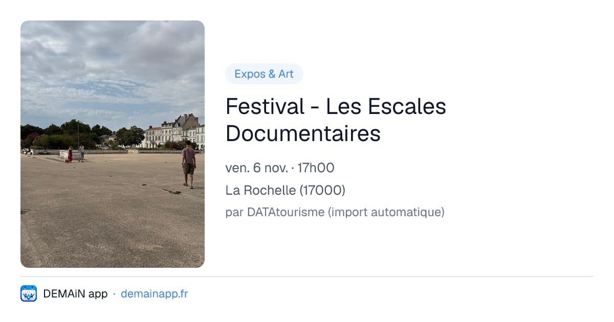 Festival - Les Escales Documentaires — La Rochelle