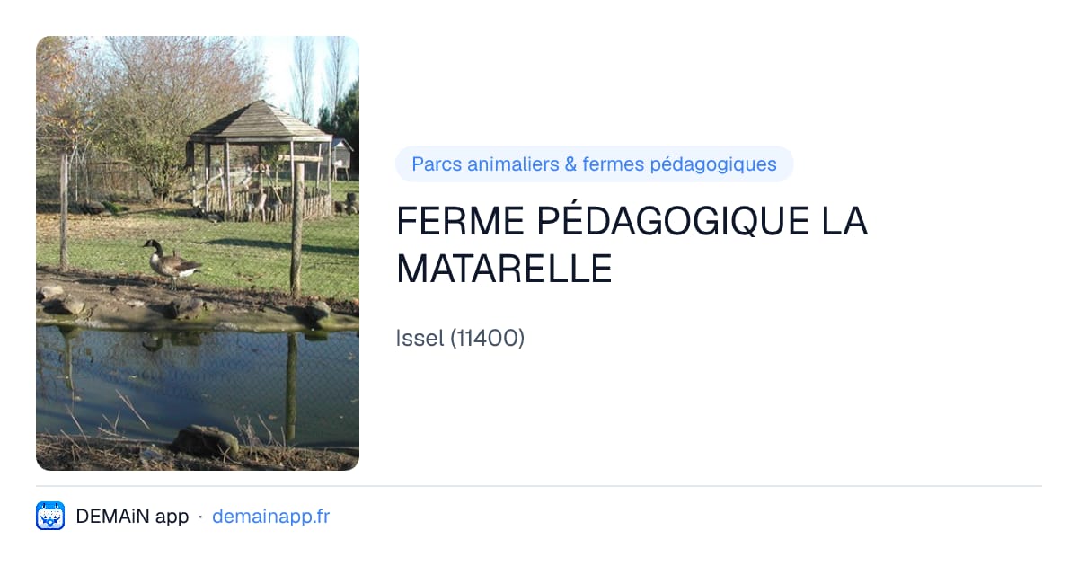 FERME PÉDAGOGIQUE LA MATARELLE — Issel