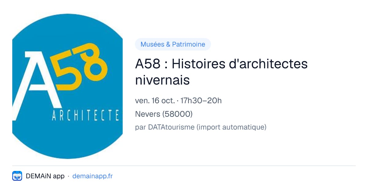 A58 : Histoires d'architectes nivernais — Nevers