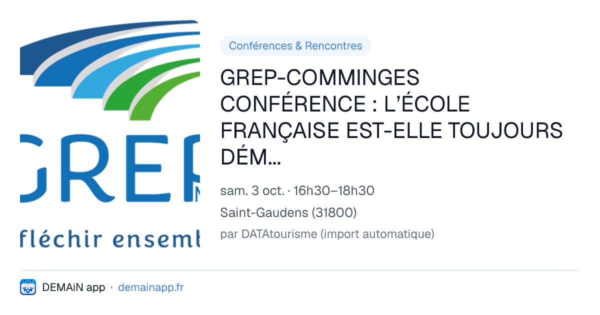 GREP-COMMINGES CONFÉRENCE : L’ÉCOLE FRANÇAISE EST-ELLE TOUJOURS DÉMOCRATIQUE ? — Saint-Gaudens