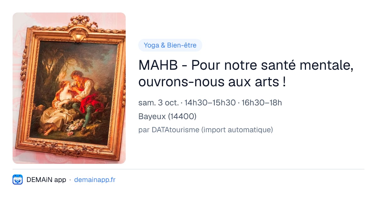 MAHB - Pour notre santé mentale, ouvrons-nous aux arts ! — Bayeux
