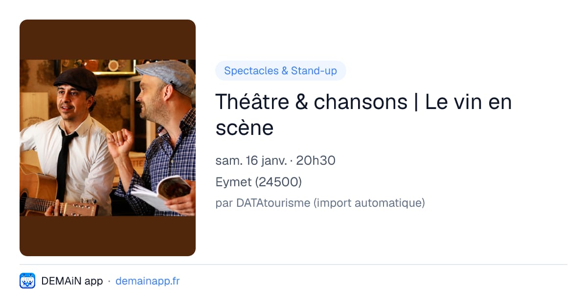 Théâtre & chansons | Le vin en scène — Eymet