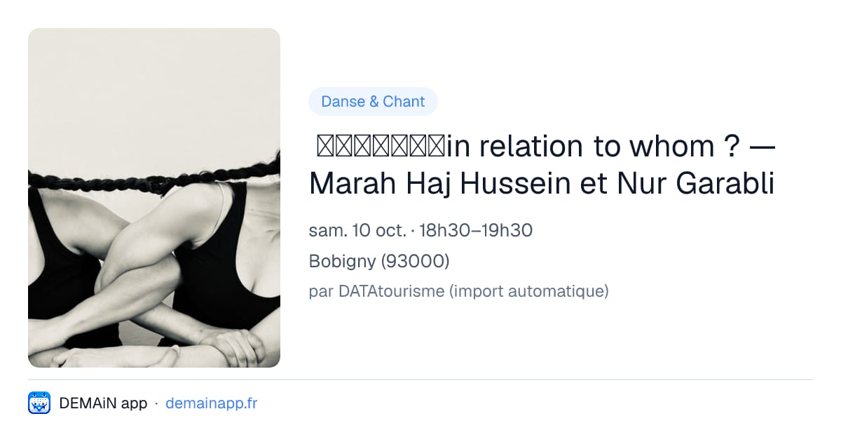مرتاحة؟ in relation to whom ? — Marah Haj Hussein et Nur Garabli — Bobigny