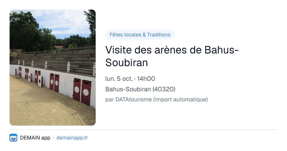 Visite des arènes de Bahus-Soubiran — Bahus-Soubiran