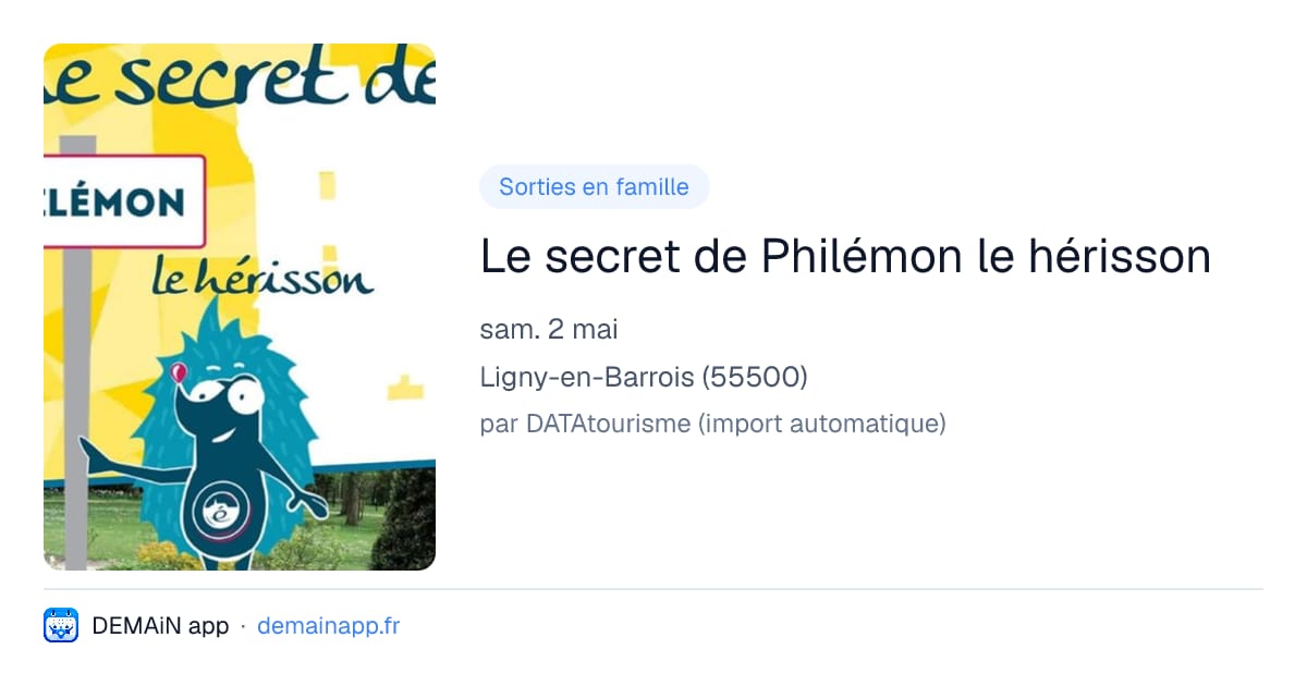 Le secret de Philémon le hérisson — Ligny-en-Barrois