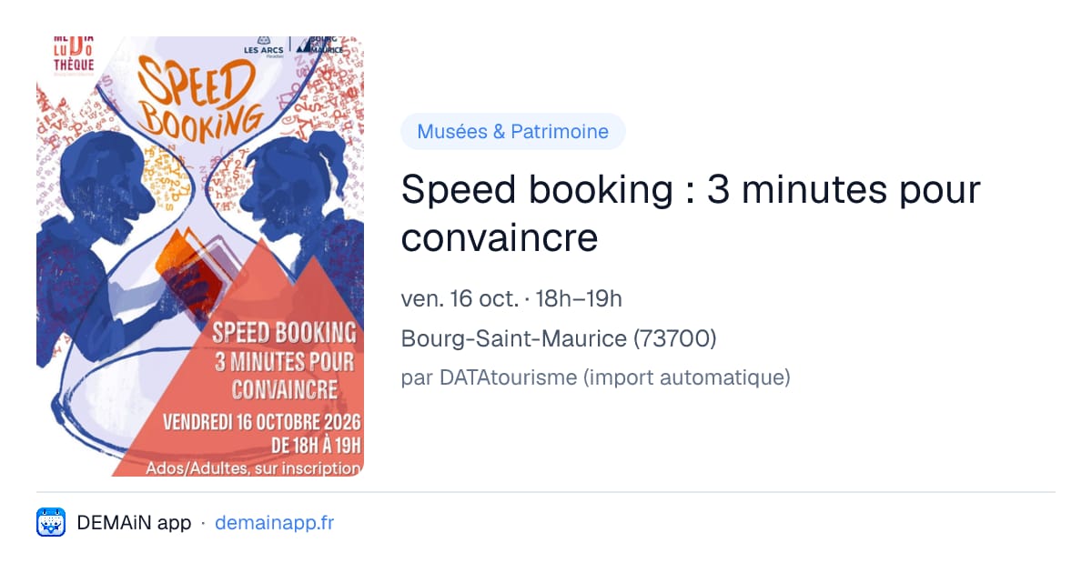 Speed booking : 3 minutes pour convaincre — Bourg-Saint-Maurice