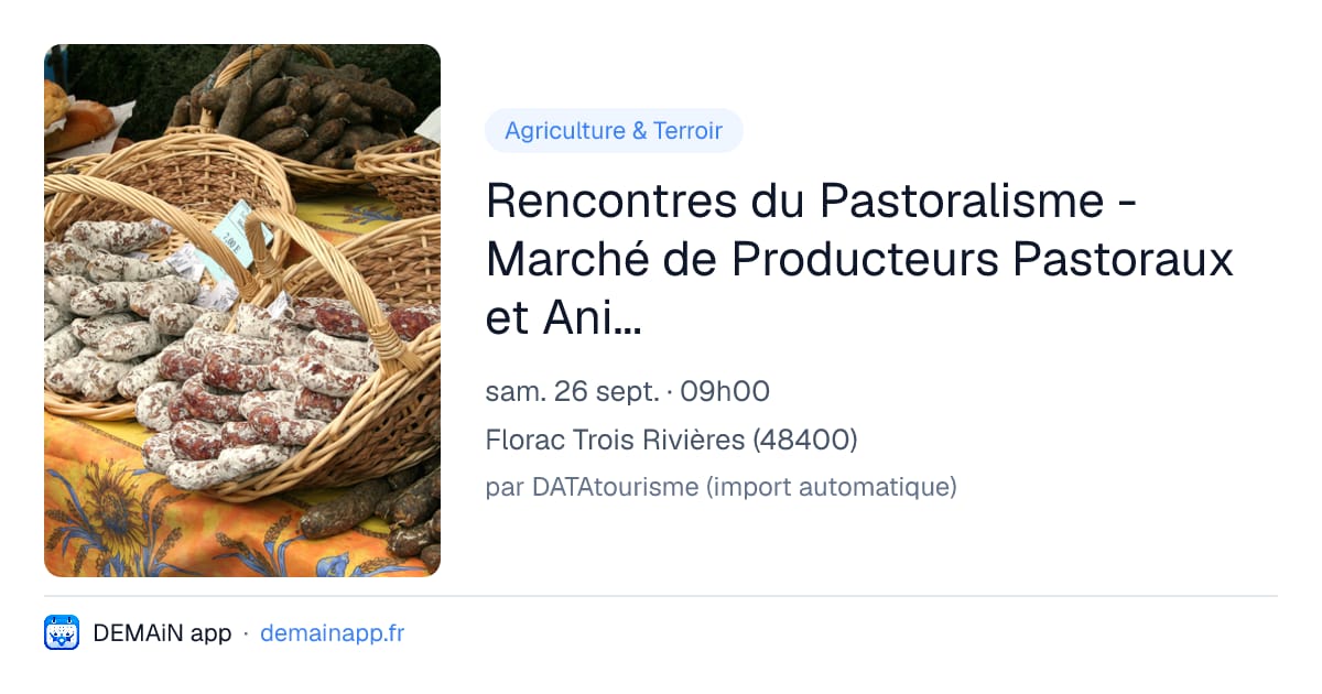 Rencontres du Pastoralisme - Marché de Producteurs Pastoraux et Animations — Florac Trois Rivières