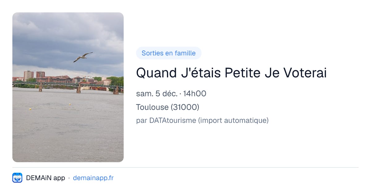Quand J'étais Petite Je Voterai — Toulouse