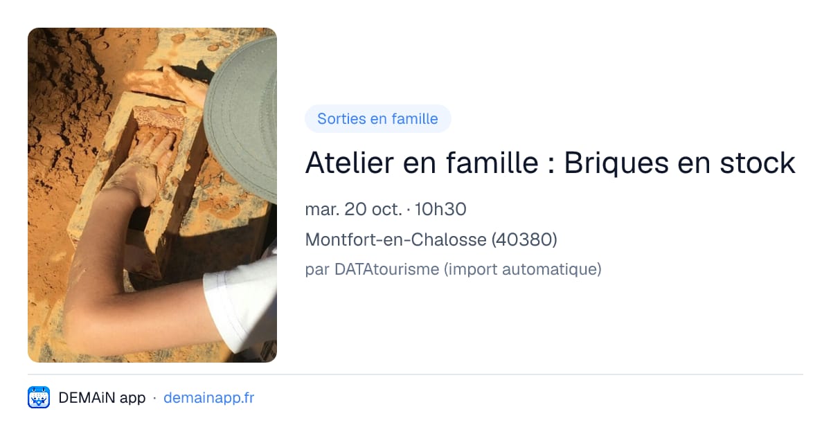Atelier en famille : Briques en stock — Montfort-en-Chalosse