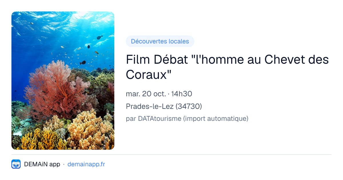 Film Débat "l'homme au Chevet des Coraux" — Prades-le-Lez