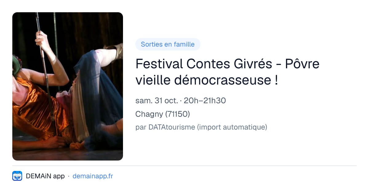 Festival Contes Givrés - Pôvre vieille démocrasseuse ! — Chagny