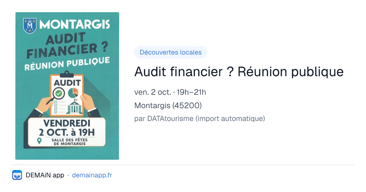 Audit financier ? Réunion publique — Montargis