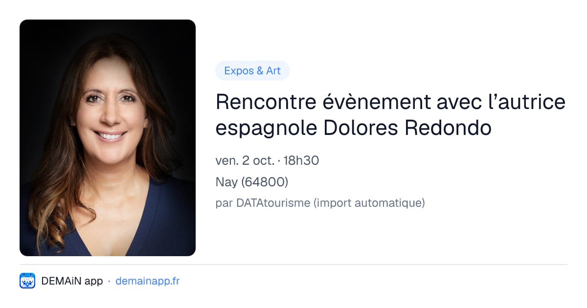 Rencontre évènement avec l’autrice espagnole Dolores Redondo — Nay