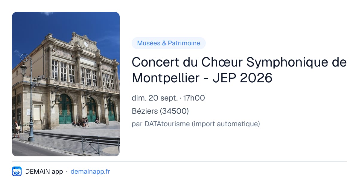 Concert du Chœur Symphonique de Montpellier - JEP 2026 — Béziers