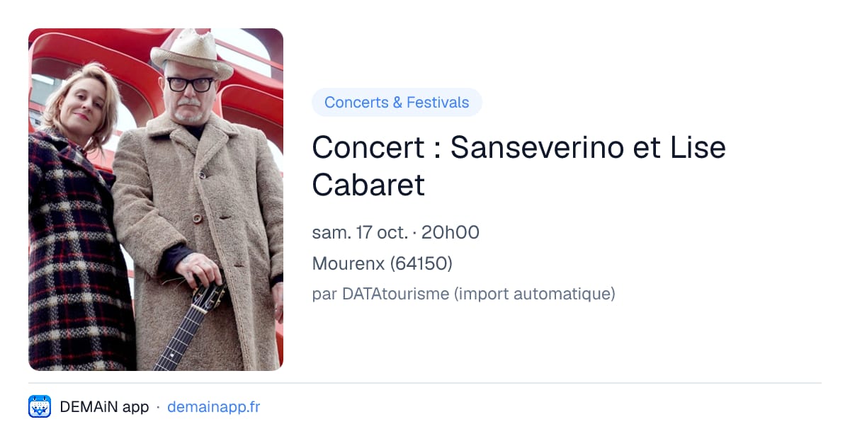 Concert : Sanseverino et Lise Cabaret — Mourenx