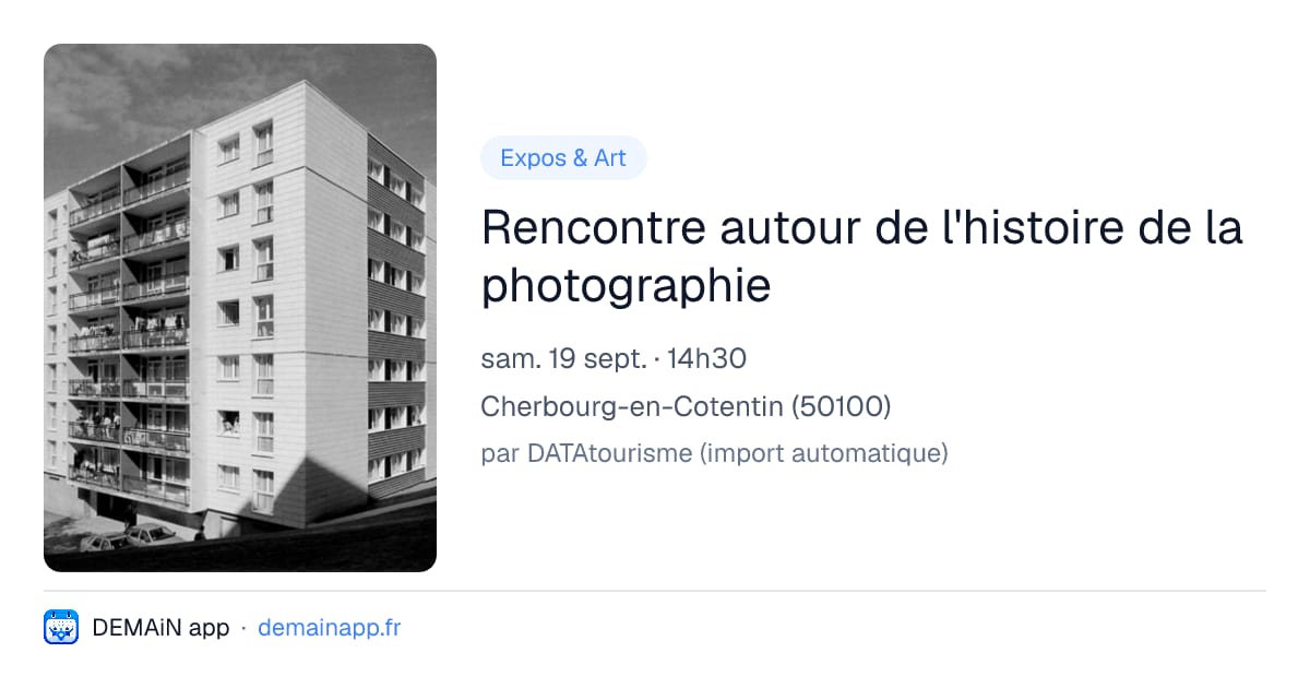 Rencontre autour de l'histoire de la photographie — Cherbourg-en-Cotentin