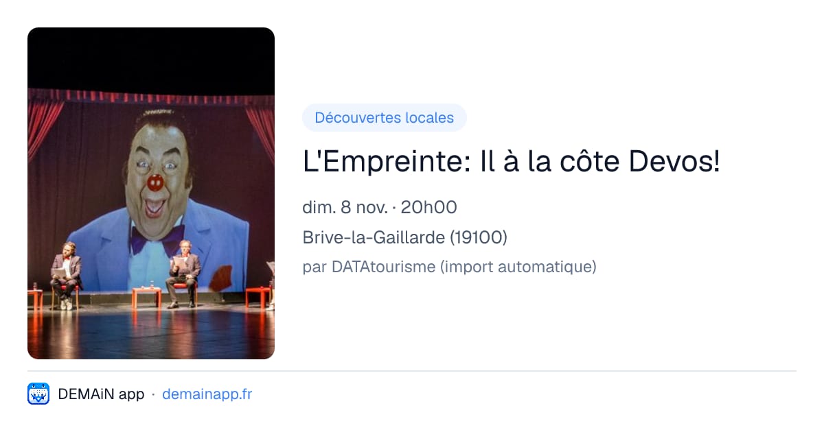 L'Empreinte: Il à la côte Devos! — Brive-la-Gaillarde